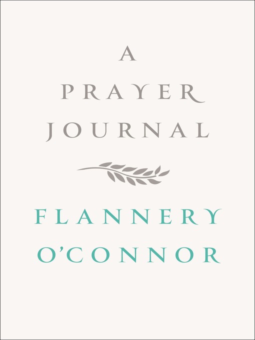 Title details for A Prayer Journal by Flannery O'Connor - Available